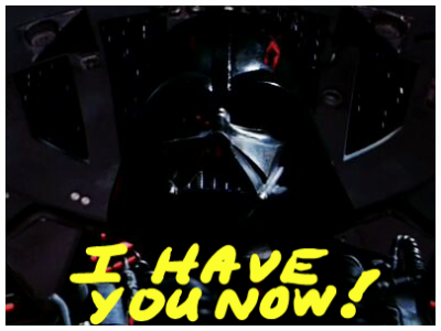 Darth Vader I Have You Now.PNG