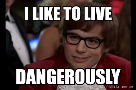 i-like-to-live-dangerously_b6e28243d11.png