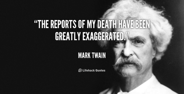 quote-Mark-Twain-the-reports-of-my-death-have-been-88406.png