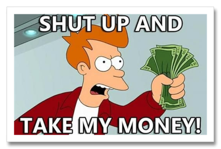 shutupandtakemymoney.png