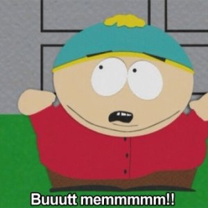 5a439a3f9081bc82cd22ceb5bd300e45_cartman-whines-but-mom-cartman-meme-but-mom_408-408.jpeg